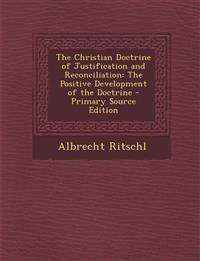 Christian Doctrine of Justification and Reconciliation: The Positive Development of the Doctrine