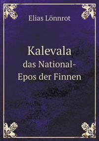 Kalevala Das National-Epos Der Finnen