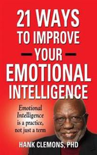21 Ways to Improve Your Emotional Intelligence