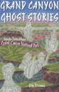 Grand Canyon Ghost Stories