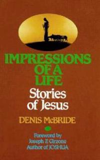 Impressions of a Life: Stories of Jesus