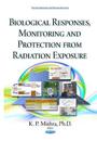 Biological Responses, MonitoringProtection from Radiation Exposure