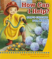 How Can I Help? God's Calling for Kids - Mini Book