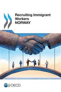 Recruiting Immigrant Workers: Norway 2014