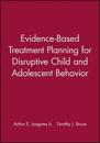 Evidence-Based Treatment Planning for Disruptive Child and Adolescent Behavior, DVD and Workbook Set