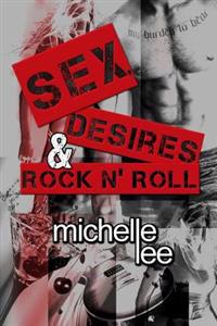 Sex, Desires & Rock N' Roll