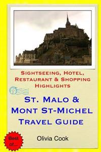Saint Malo & Mont St-Michel Travel Guide: Sightseeing, Hotel, Restaurant & Shopping Highlights
