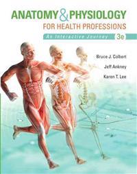 Anatomy & Physiology for Health Professions Plus Myhealthprofessionslab with Pearson Etext -- Access Card Package