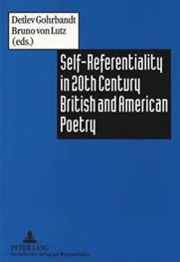 Self-Referentiality in 20th Century British and American Poetry