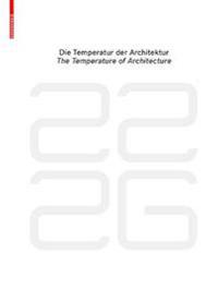 Die Temperatur Der Architektur / The Temperature of Architecture