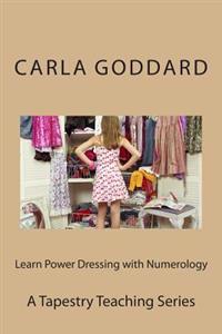 Learn Power Dressing with Numerology: A Tapestry Living Series