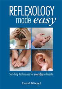 Reflexology Made Easy: Self-Help Techniques for Everyday Ailments