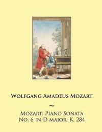 Mozart: Piano Sonata No. 6 in D Major, K. 284