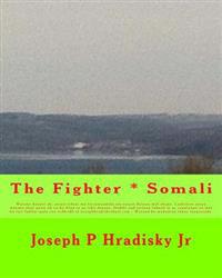 The Fighter * Somali