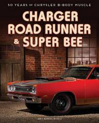 Charger, Road Runner & Super Bee