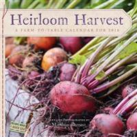 Heirloom Harvest 2016 Calendar