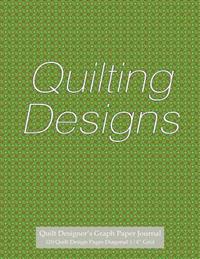 Quilt Designer's Graph Paper Journal 120 Quilt Design Pages 1/4