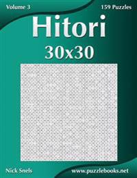 Hitori 30x30 - Volume 3 - 159 Logic Puzzles