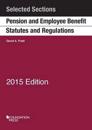 Pension and Employee Benefit Statutes and Regulations 2015