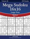 Mega Sudoku 16x16 Large Print - Medium - Volume 58 - 276 Logic Puzzles