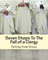Seven Steps To The Fall of a Clergy: Living a path of unrighteousness
