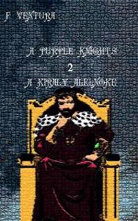 A Purple Knights 2 a Kiraly Alelnoke