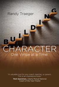 Building Character: One Virtue at a Time