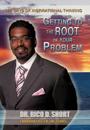 Getting to the Root of Your Problem