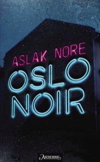Oslo noir - Aslak Nore | Inprintwriters.org