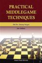 Practical Middlegame Techniques: 2nd Edition, 4th Printing