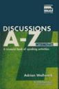 Discussions A-Z Intermediate: A Resource Book of Speaking Activities