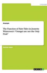The Function of Fairy Tales in Jeanette Winterson's 