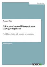 El Tractatus Logico-Philosophicus de Ludwig Wittgenstein