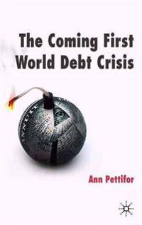 The Coming First World Debt Crisis