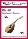 Michel Thomas Method: Italian Vocabulary Course