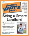 Complete Idiot's Guide to Being a Smart Landlord