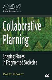 Collaborative Planning: Shaping Places in Fragmented Societies