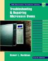 Troubleshooting and Repairing Microwave Ovens