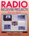 Radio Receiver Projects You Can Build (paperback)