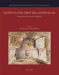 Egypt in the First Millennium Ad: Perspectives from New Fieldwork
