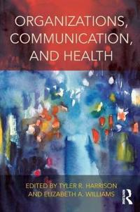 Organizations, Health, and Communication