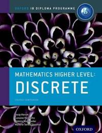 IB Mathematics Higher Level Option Discrete: Oxford IB Diploma Programme