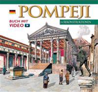 Pompeji in Rekonstruktionen