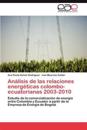 Analisis de Las Relaciones Energeticas Colombo-Ecuatorianas 2003-2010
