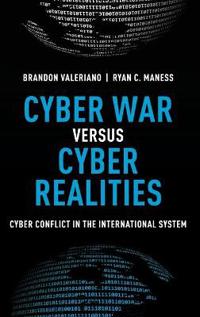 Cyber War Versus Cyber Realities