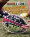 Rugby Focus: Teamwork & Tactics