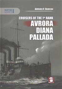 Cruisers of the 1st Rank. Aurora, Diana, Pallada