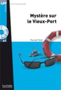 Mystere Sur Le Vieux Port. Livre + CD-Audio