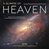 A Glimpse of Heaven 2016 Calendar