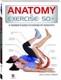 Anatomy of Exercise: 50+